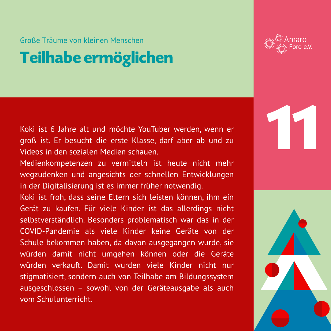 Teilhabe ermöglichen. Koki ist 6 Jahre alt und möchte YouTuber werden, wenn er groß ist. Er besucht die erste Klasse, darf aber ab und zu Videos in den sozialen Medien schauen.
Medienkompetenzen zu vermitteln ist heute nicht mehr wegzudenken und angesichts der schnellen Entwicklungen in der Digitalisierung ist es immer früher notwendig.
Koki ist froh, dass seine Eltern sich leisten können, ihm ein Gerät zu kaufen. Für viele Kinder ist das allerdings nicht selbstverständlich. Besonders problematisch war das in der COVID-Pandemie als viele Kinder keine Geräte von der Schule bekommen haben, da davon ausgegangen wurde, sie würden damit nicht umgehen können oder die Geräte würden verkauft.
Damit wurden viele Kinder nicht nur stigmatisiert, sondern auch von Teilhabe am Bildungssystem ausgeschlossen – sowohl von der Geräteausgabe als auch vom Schulunterricht.